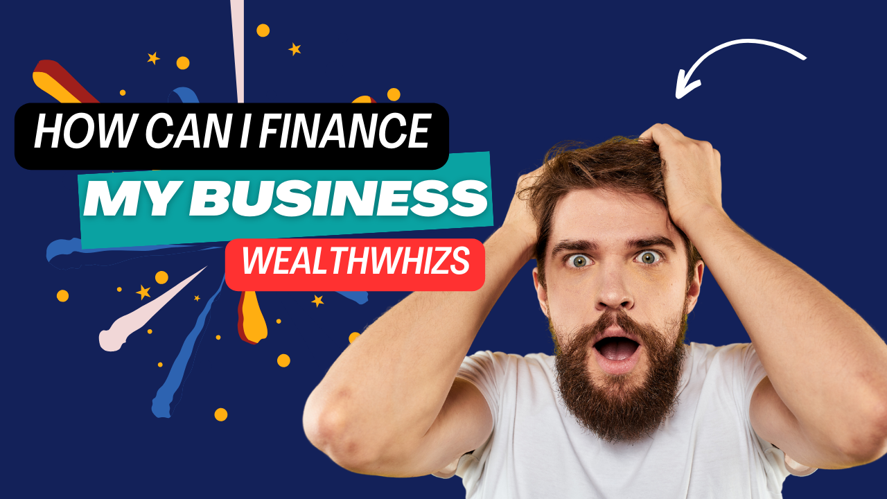 How Can I Finance My Business